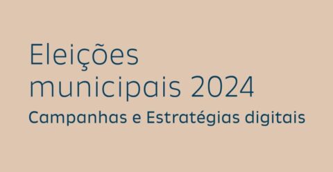 capa Eleicoes Municipais 2024_Campanhas e estrategias digitais_